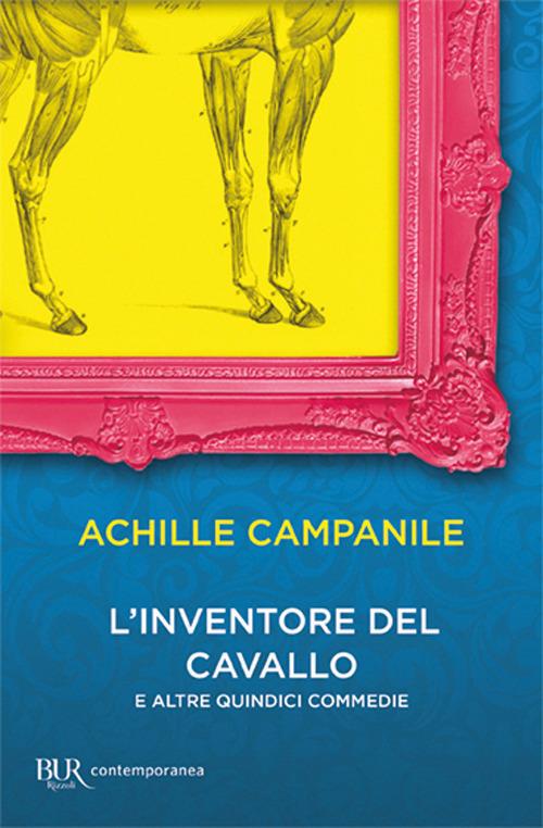 L'inventore del cavallo e altre quindici commedie - Achille Campanile - copertina