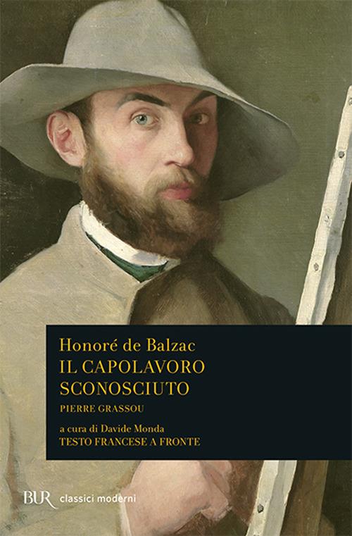 Il capolavoro sconosciuto-Pierre Grassou. Testo francese a fronte - Honoré de Balzac - copertina