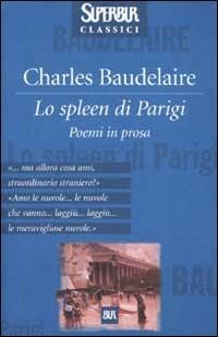 Lo spleen di Parigi. Poemi in prosa - Charles Baudelaire - copertina