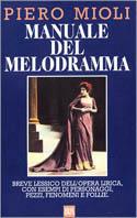 Manuale del melodramma - Piero Mioli - copertina