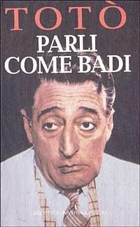 Parli come badi - Totò - copertina