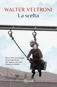 Libro La scelta Walter Veltroni