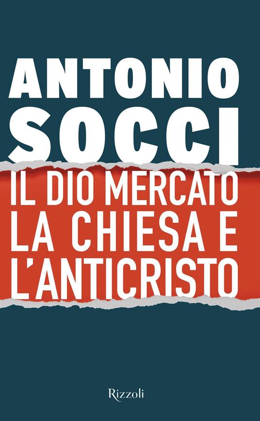 Il Dio mercato la Chiesa e l'Anticristo - Antonio Socci - copertina