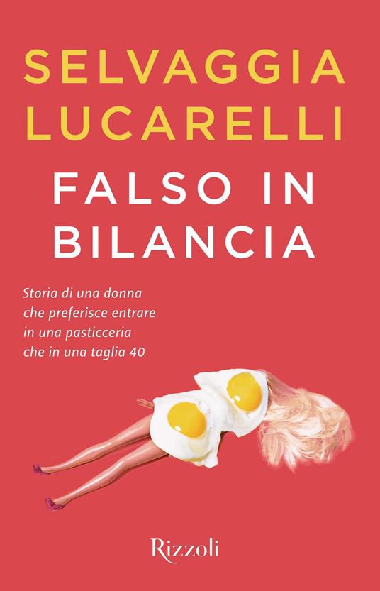 Falso in bilancia - Selvaggia Lucarelli - copertina