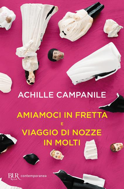 Amiamoci in fretta e Viaggio di nozze in molti - Achille Campanile - copertina