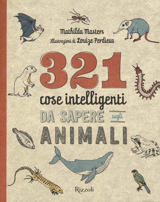 321 cose intelligenti da sapere sugli animali - Mathilda Masters - copertina