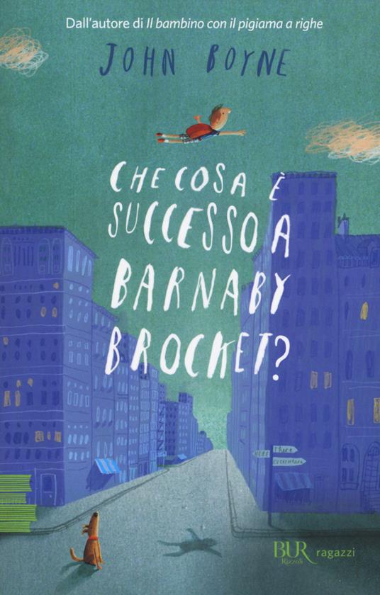 Che cosa è successo a Barnaby Brocket? - John Boyne - copertina