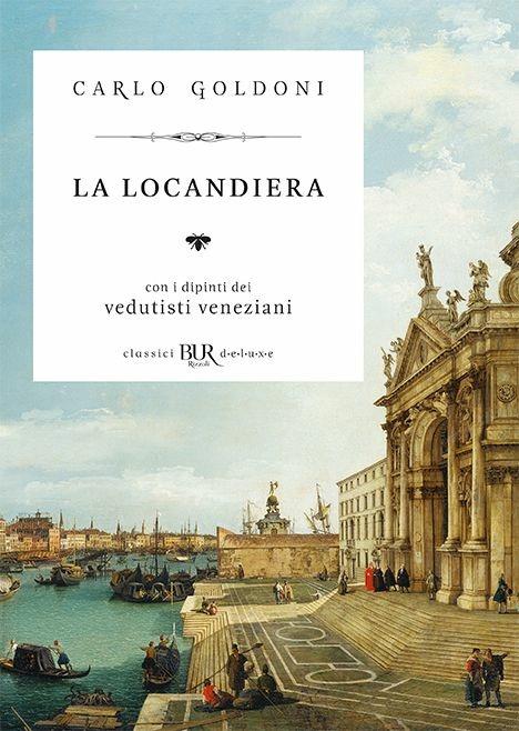 La locandiera - Carlo Goldoni - Libro - Rizzoli - BUR Classici BUR Deluxe