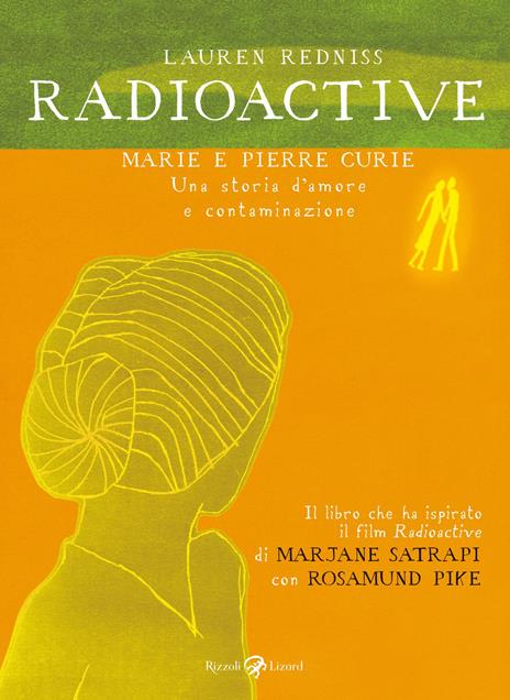 Radioactive. Marie e Pierre Curie. Una storia d'amore e contaminazione - Lauren Redniss - copertina