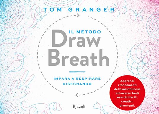 Il metodo Draw Breath. Impara a respirare disegnando - Tom Granger - copertina