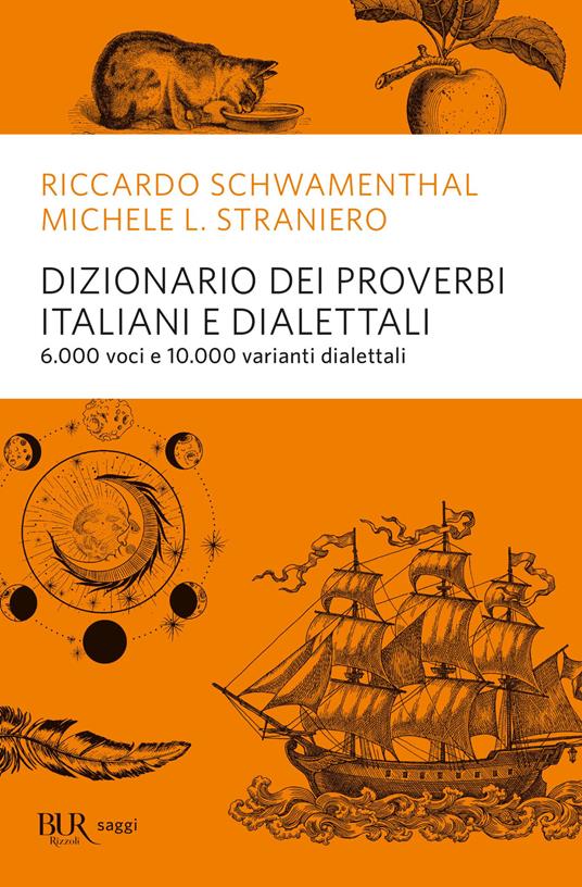 Dizionario dei proverbi italiani con alcune varianti dialettali - Riccardo Schwamenthal,Michele L. Straniero - copertina