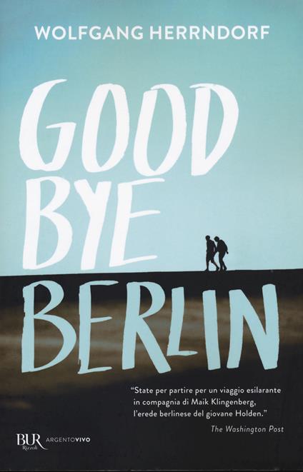 Goodbye Berlin - Wolfgang Herrndorf - copertina
