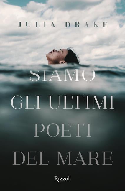 Siamo gli ultimi poeti del mare - Julia Drake - copertina