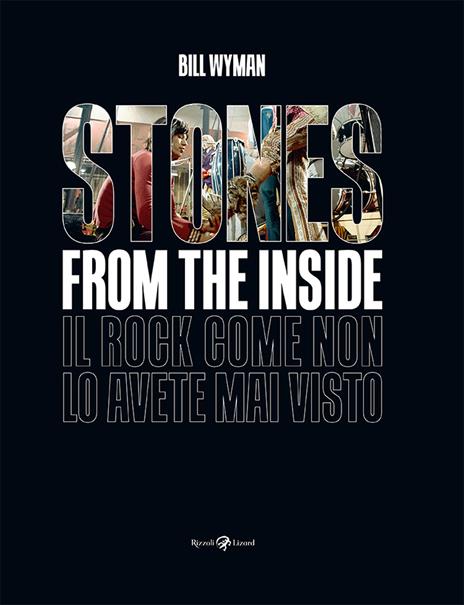 Stones from the inside. Ediz. a colori - Bill Wyman - copertina