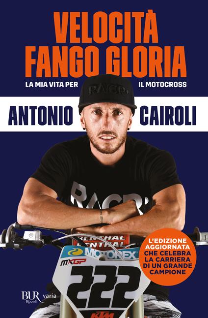 Velocità, fango, gloria. La mia vita per il motocross. Ediz. ampliata - Antonio Cairoli - copertina