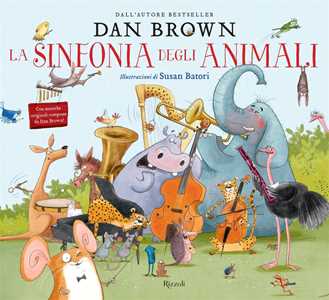 Libro La sinfonia degli animali. Ediz. illustrata Dan Brown