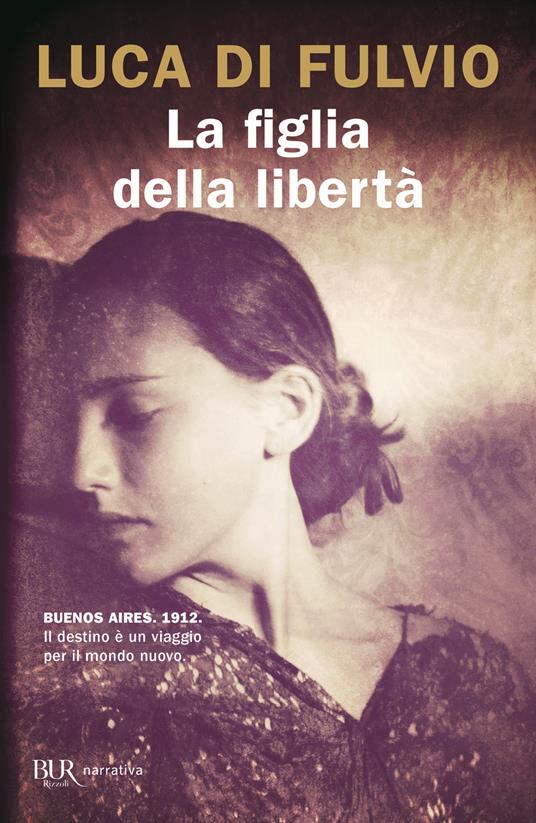 La figlia della libertà - Luca Di Fulvio - copertina