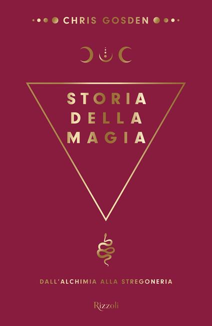 Storia della magia. Dall'alchimia alla stregoneria - Chris Gosden - copertina