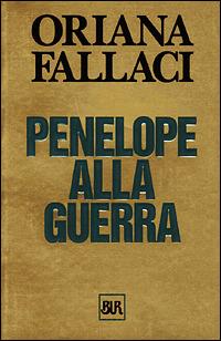 Penelope alla guerra - Oriana Fallaci - copertina