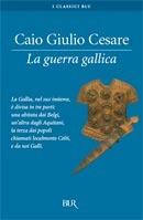 Libro La guerra Gallica Gaio Giulio Cesare