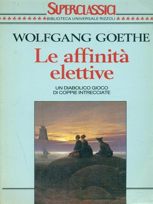 Le affinità elettive - Johann Wolfgang Goethe - 3