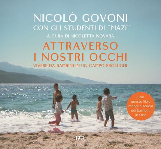 Attraverso i nostri occhi. Vivere da bambini in un campo profughi. Ediz. a colori - Nicolò Govoni - copertina
