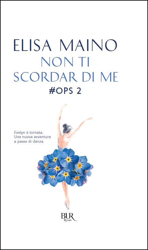 Non ti scordar di me. #Ops. Vol. 2 - Elisa Maino - copertina