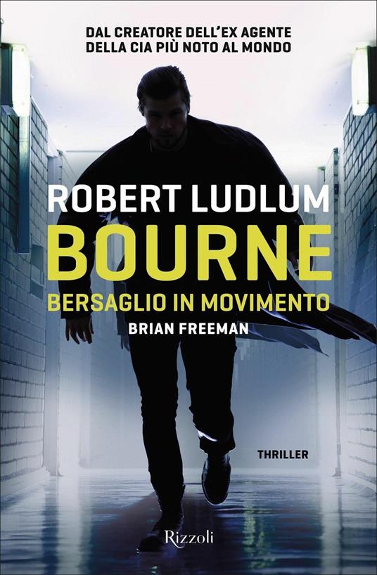Bourne. Bersaglio in movimento - Robert Ludlum,Brian Freeman - copertina