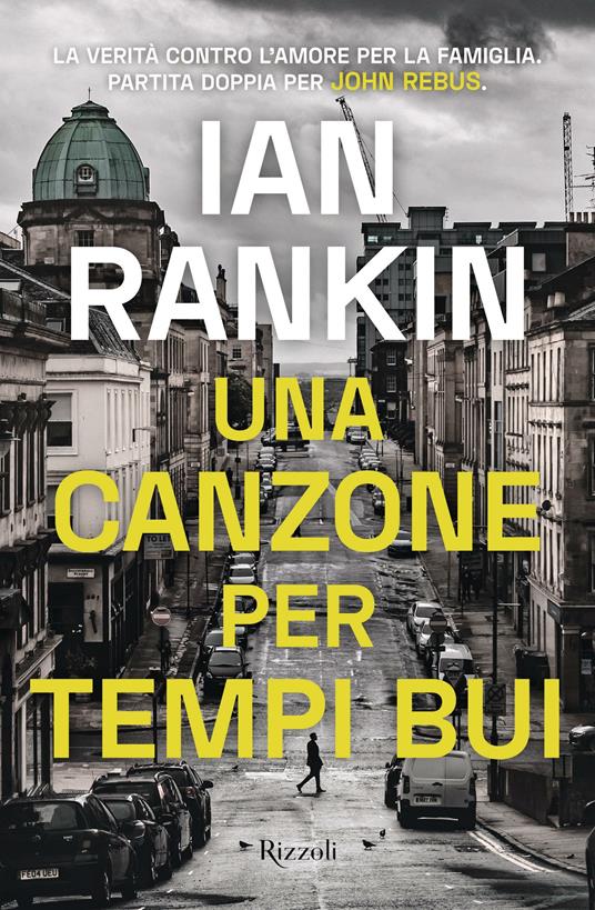 Una canzone per tempi bui - Ian Rankin - 2