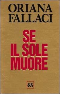 Se il sole muore - Oriana Fallaci - copertina