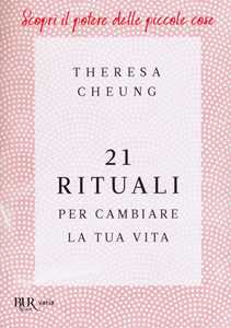 Libro 21 rituali per cambiare la tua vita Theresa Cheung