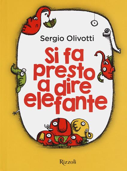 Si fa presto a dire elefante - Sergio Olivotti - copertina