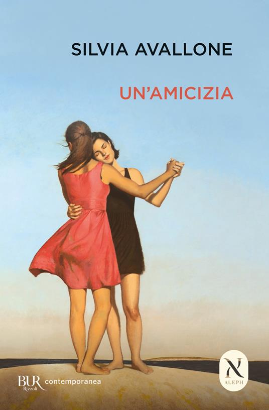 Un'amicizia | Avallone, Silvia. Auteur