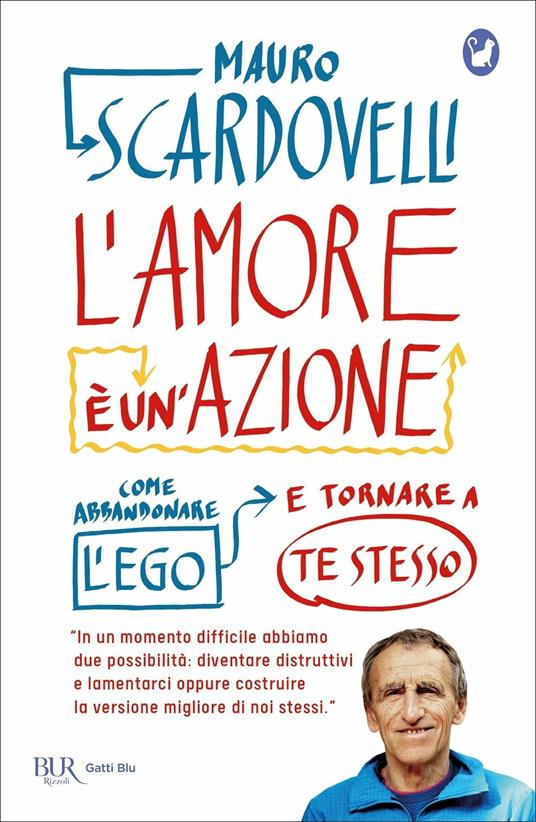 L'amore è un'azione. Come abbandonare l'ego e tornare a te stesso - Mauro Scardovelli - copertina