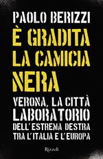 È gradita la camicia nera. Verona, la città laboratorio dell'estrema destra tra l'Italia e l'Europa