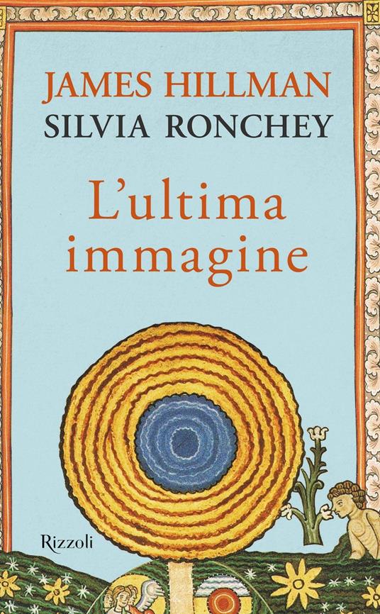 L'ultima immagine - James Hillman,Silvia Ronchey - copertina