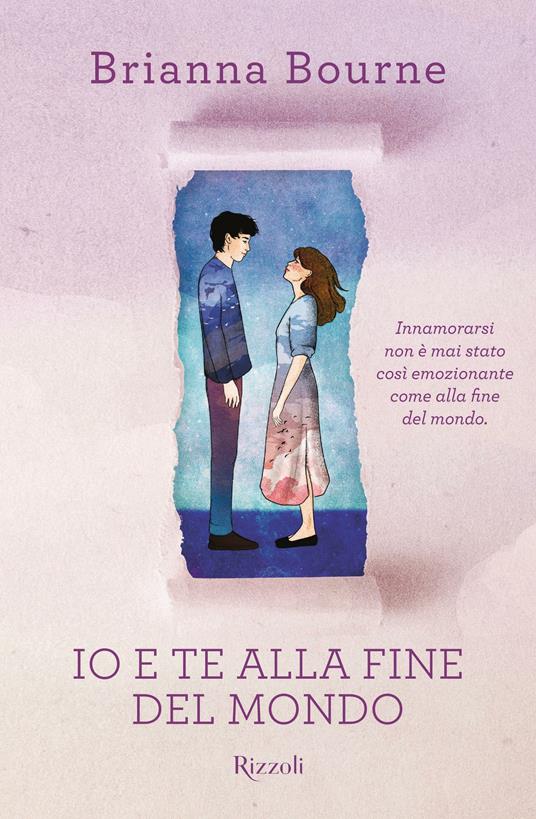 Io e te alla fine del mondo - Brianna Bourne - copertina