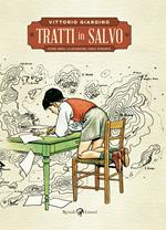 Tratti in salvo. Storie brevi, illustrazioni, perle ritrovate