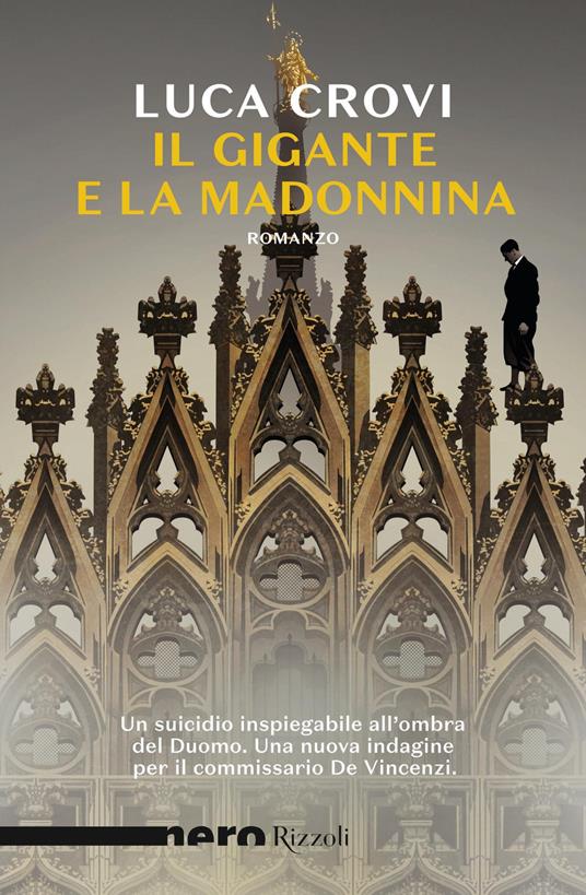 Il gigante e la Madonnina - Luca Crovi - Libro - Rizzoli - Nero Rizzoli