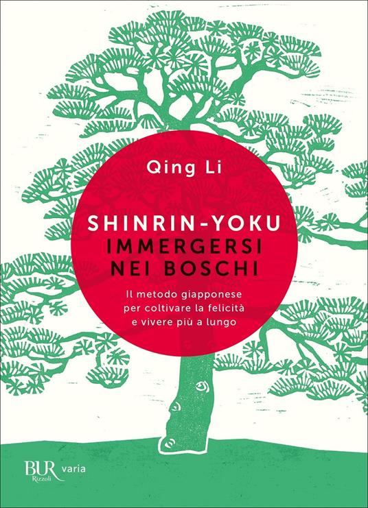 Shinrin-yoku. Immergersi nei boschi. Il metodo giapponese per coltivare la felicità e vivere più a lungo - Qing Li - copertina