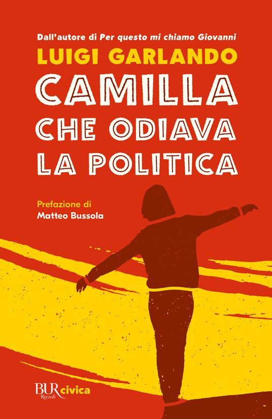 Camilla che odiava la politica - Luigi Garlando - copertina