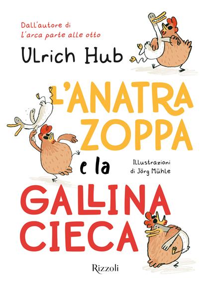 L'anatra zoppa e la gallina cieca - Ulrich Hub - copertina
