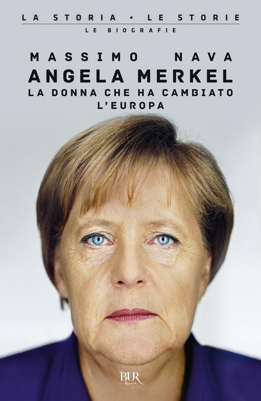 Angela Merkel. La donna che ha cambiato l'Europa - Massimo Nava - copertina