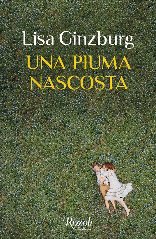 Una piuma nascosta - Lisa Ginzburg - copertina
