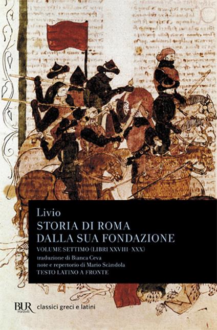Storia di Roma dalla sua fondazione. Testo latino a fronte. Vol. 7: Libri 28-30 - Tito Livio - copertina