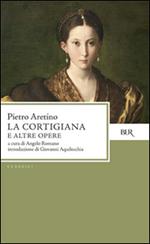 La cortigiana e altre opere