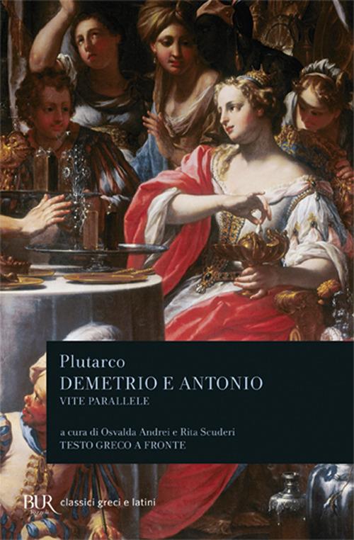 Vite parallele. Demetrio e Antonio - Plutarco - copertina
