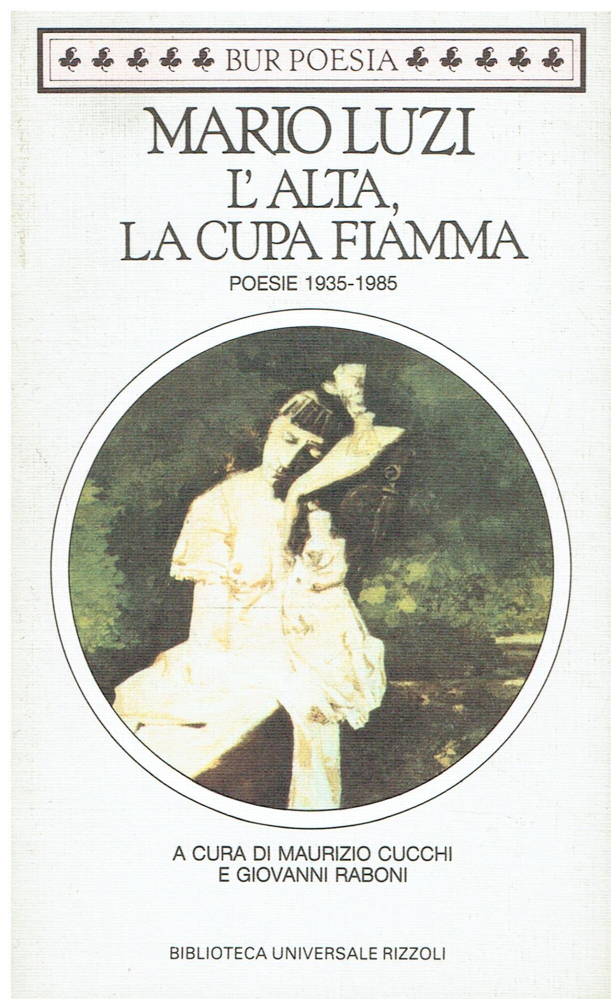 L'alta, la cupa fiamma. Poesie (1935-1985)