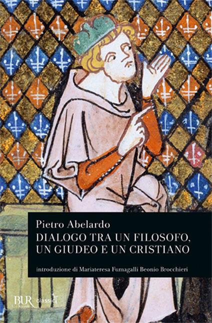 Dialogo tra un filosofo, un giudeo e un cristiano - Pietro Abelardo - copertina