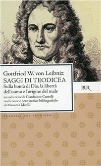 Saggi di teodicea sulla bontà di Dio, sulla libertà dell'uomo, sull'origine del male - Gottfried Wilhelm Leibniz - copertina